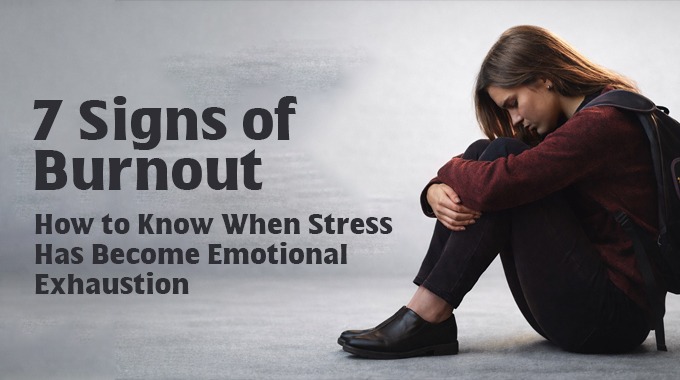 Woman sitting alone looking exhausted next to text “7 Signs of Burnout – How to Know When Stress Has Become Emotional Exhaustion.”