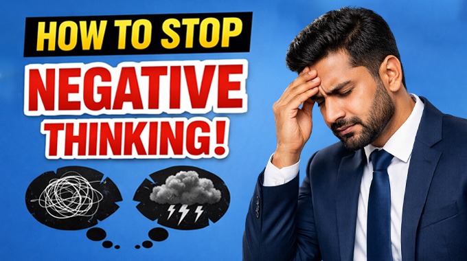 Man holding his head looking stressed with text “How to Stop Negative Thinking” and thought cloud graphics.